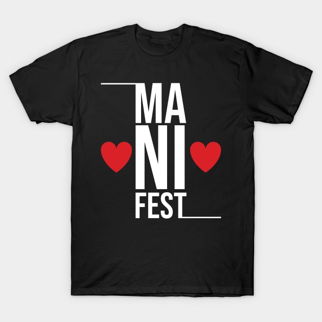 manifest T-Shirt by Manifesting123